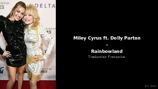 Miley Cyrus ft Dolly Parton  Rainbowland Traduction Française [upl. by Girand]