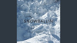 SNOWBALLIN [upl. by Buschi494]