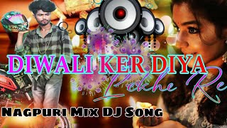 Happy Diwali 🧨Nagpuri MIX Dj Song 🎵 Diwali Ker Diya Lekhe Re Cover Diwali Song 🎵 sbhai [upl. by Neelyahs]