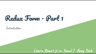 17 Introduction to Redux Form  Learn React js in Tamil [upl. by Nylloh]