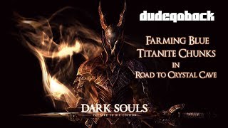 Blue Titanite Chunk Farming  Tips N Tricks  Dark Souls 1 [upl. by Vladimar]