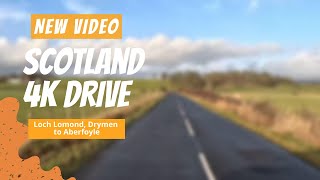 Scotland 4k Scenic Drive Loch Lomond Drymen to Aberfoyle [upl. by Laresa]