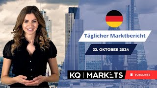 KQ Markets  Täglicher Marktbericht 22102024 [upl. by Stretch]