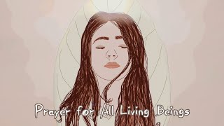 Prayer for All Living Beings reimagined [upl. by Elijah]