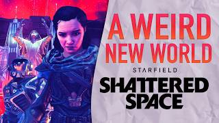 Shattered Space Review Starfields Weirdest World [upl. by Eeliak668]