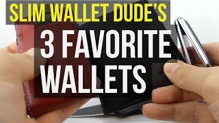 Slim Wallet Dudes 3 Favorite Wallets [upl. by Nial839]