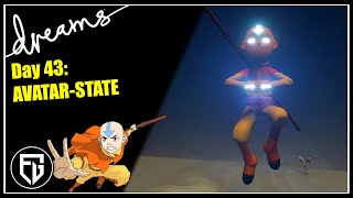 Creating a FanAVATAR Game  AVATARSTATE  Day 43 Dreams PS4 [upl. by Hazeefah]