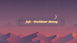 JojiWorldstar Money Lyric Video 1h [upl. by Areip]