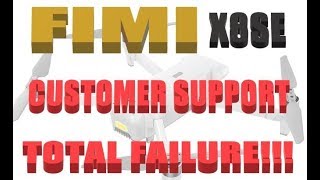 FIMI X8SE FAILURE UPDATE  CUSTOMER SUPPORT FAILURE [upl. by Edris]