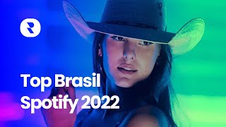 Top Brasil Spotify 2022 🎵 Musicas Mais Tocadas no Spotify Brasil 2022 🎵 Novembro [upl. by Farrah]