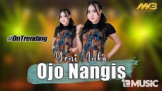 YENI INKA  OJO NANGIS Official Music Video  Ojo nangis sing uwes yo uwes [upl. by Nadnal172]