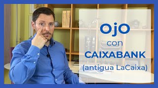 👁¡OJO con CaixaBank antigua La Caixa 🚨 [upl. by Berthoud334]