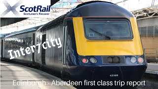 Inter7city HST Edinburgh to Aberdeen Scotrail inter7city first class trip report [upl. by Amargo]