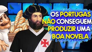 5 motivos pelos quais as novelas portuguesas são as PIORES do Mundo [upl. by Rozek]