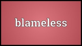 Blameless Meaning [upl. by Catherina]