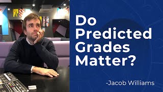 Do Predicted Grades Matter [upl. by Pepillo]