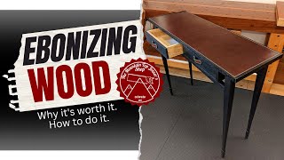 Ebonizing Wood Why its worth it How to do it [upl. by Nodlehs]