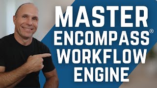 How to Master Encompass® Workflow Engine Unlock Its Full Potential [upl. by Arob892]