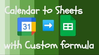 View Your Google Calendar in a New Way with Google Sheets [upl. by Sibyl250]