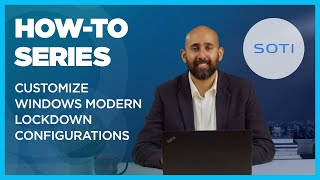 HowTo Customize Windows Modern Lockdown Configurations [upl. by Afatsom776]