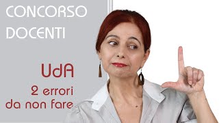 UdA 2 errori da non fare Concorso docenti [upl. by Oag753]