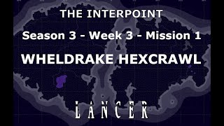 Mission 2 Week 3 Season 3 The Interpoint Lancer TTRPG [upl. by Sclar]