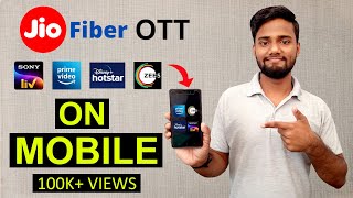 How to use jio fiber ott apps in mobile  jio fiber ott apps on mobile  only 4 OTT apps will run 🔥🔥 [upl. by Illyes]