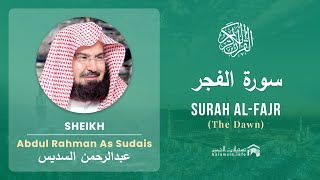 Quran 89 Surah Al Fajr سورة الفجر Sheikh Abdul Rahman Sudais  With English Translation [upl. by Wald226]