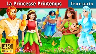 La Princesse Printemps  The Princess of Spring Story in French  Contes De Fées Français [upl. by Ainevuol86]