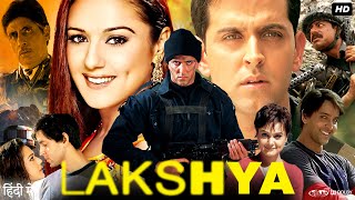 Lakshya Full Movie  Hrithik Roshan  Preity Zinta  Amitabh Bachchan  Review amp Fact [upl. by Cherey]