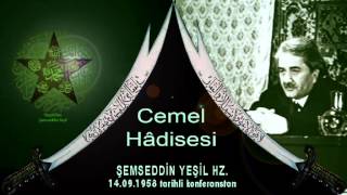 MŞemseddin Yeşil ks  Cemel Hâdisesi [upl. by Devaj]