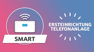 Telekom Digitalisierungsbox Smart  Ersteinrichtung Telefonanlage [upl. by Navoj]