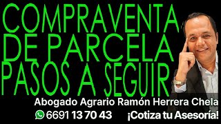 compraventa de parcela pasos a seguir Cel 6691137043 Asesoría Directa [upl. by Sundin]