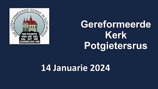 Gereformeerde Kerk Potgietersrus Erediens 14 Januarie 2024 [upl. by Yee]