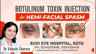 Botulinum Toxin Injection for HemiFacial Spasm by Dr Vidushi Sharma SuVi Eye Hospital Kota India [upl. by Wayolle182]