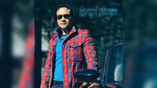 ZACARIAS FERREIRA QUEDATE COMINGO ALBUM 2011 HD [upl. by Nitsa]