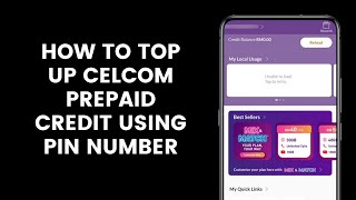 How to Top Up Celcom Prepaid Credit Using PIN Number l Top Up Dial 122 Or Reload At Celcom Life [upl. by Loomis]