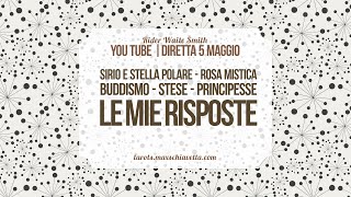 Rispondo alle vostre domande  DIRETTA YOU TUBE MERCOLEDì 5 MAGGIO [upl. by Shantee]