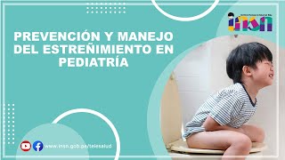 quotPREVENCIÓN Y MANEJO DEL ESTREÑIMIENTO EN PEDIATRÍAquot [upl. by Notnert]