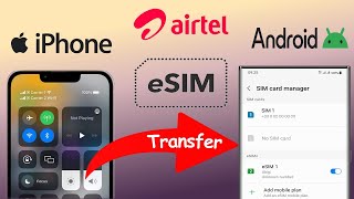 Airtel eSim Transfer iPhone to Android Mobile [upl. by Whitman]