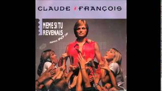 Claude François  Même Si Tu Revenais Remix 90s Version Maxi 1989 [upl. by Malinda604]