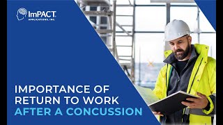 Importance of Return to Work After a Concussion [upl. by Mrots]