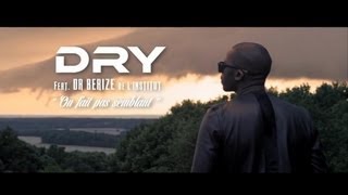 Dry  On fait pas semblant feat Dr Beriz de lInstitut Clip officiel [upl. by Ylebmik169]