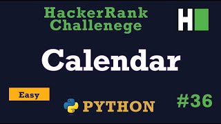 36 Calendar Module Hackerrank  Python Solution Explained [upl. by Yelyah]