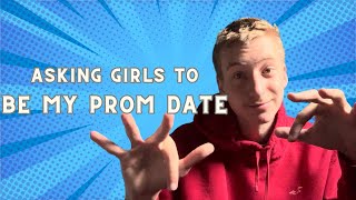 Asking Girls To Be My Prom Date [upl. by Ythomit]