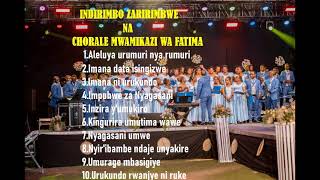 INDIRIMBO ZARIRIMBWE NA CHORALE MWAMIKAZI WA FATIMA Vol 13 [upl. by Ellehc770]