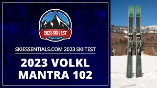 2023 Volkl Mantra 102  SkiEssentialscom Ski Test [upl. by Arluene]