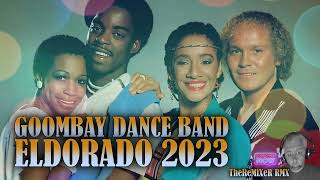 GOOMBAY DANCE BAND  ELDORADO 2023 TheReMiXeR RMX [upl. by Isolt]