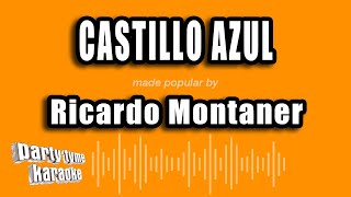 Ricardo Montaner  Castillo Azul Versión Karaoke [upl. by Okramed]