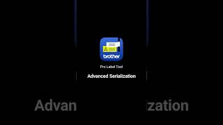 How to create labels using the advanced serialisation function in Brothers Pro Label Tool App [upl. by Reede]